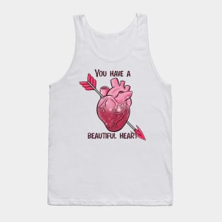 You have a beautiful heart Tank Top